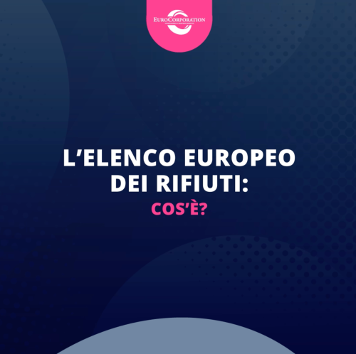 L’Elenco Europeo dei Rifiuti, cos’è?