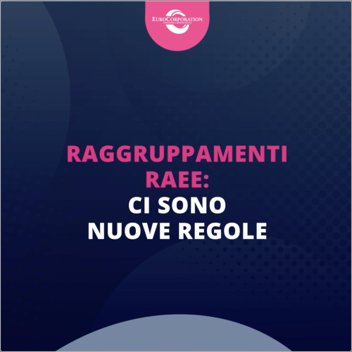 Raggruppamenti RAEE, ci sono nuove regole